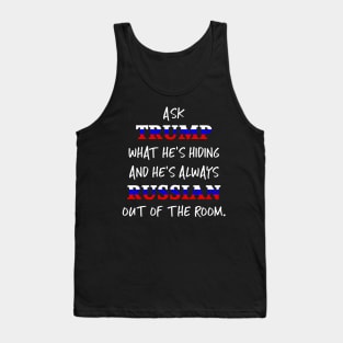 Trump's always Russian out of the room Tank Top